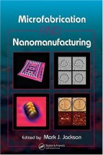 Mark J. Jackson _ Microfabrication and Nanomanufacturing.jpg